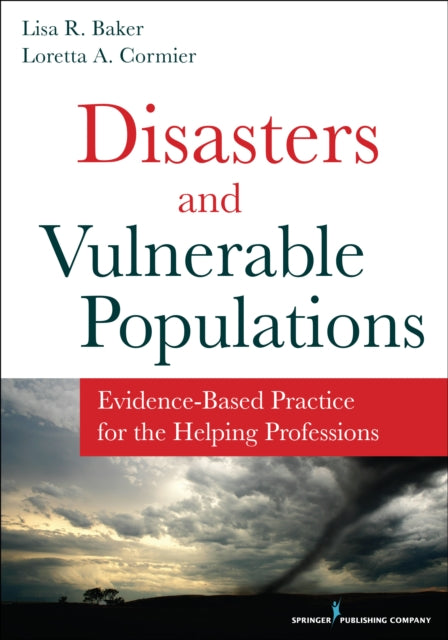 Book cover of: Disasters and Vulnerable Populations. By: Lisa R. Baker