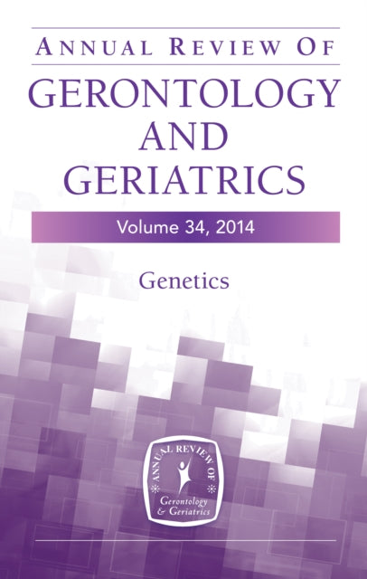Book cover of: Annual Review of Gerontology and Geriatrics, Volume 34, 2014. By: Richard Sprott
