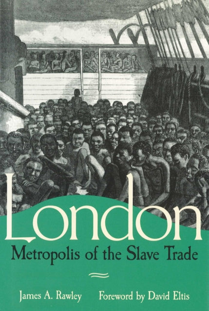 Book cover of: London, Metropolis of the Slave Trade. By: James A. Rawley