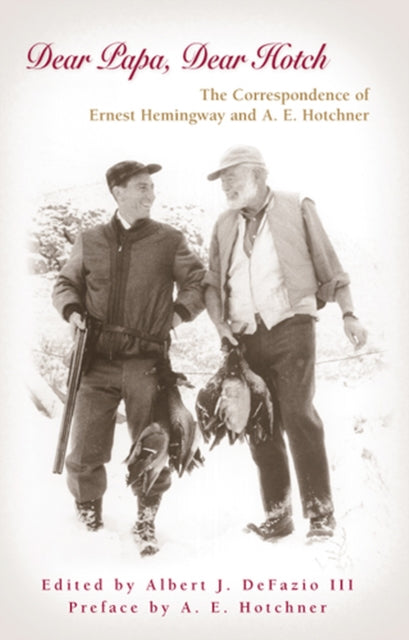 Book cover of: Dear Papa, Dear Hotch Volume 1. By: Ernest Hemingway