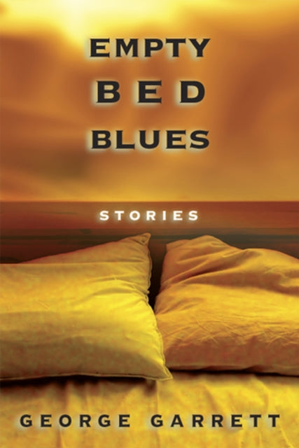 Book cover of: Empty Bed Blues. By: George P. Garrett