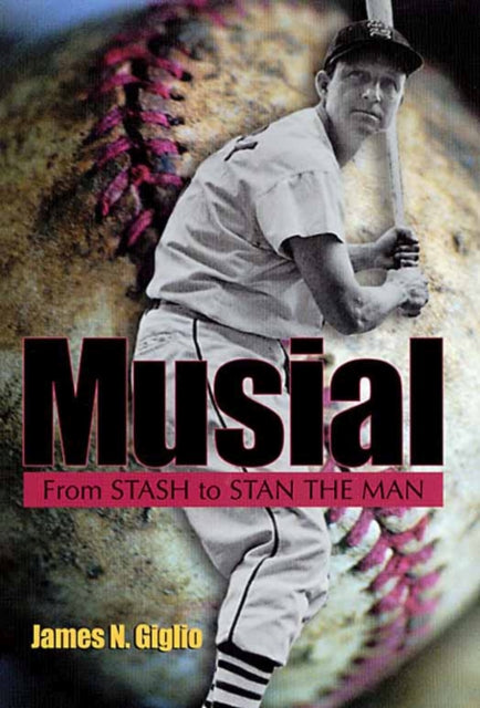 Book cover of: Musial. By: James N. Giglio