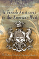 Book cover of: French Aristocrat in the American West