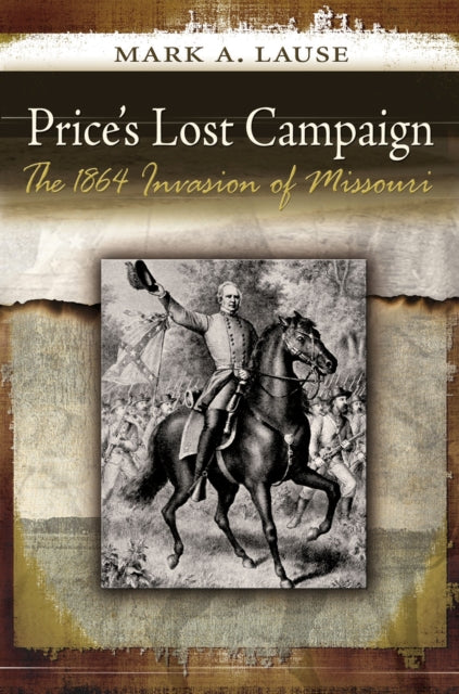 Book cover of: Price's Lost Campaign. By: Mark A. Lause