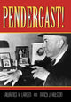 Book cover of: Pendergast!. By: Lawrence H. Larsen