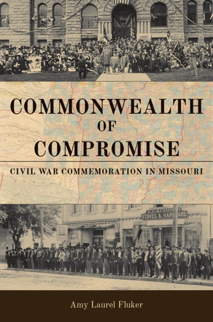 Book cover of: Commonwealth of Compromise. By: Amy Laurel Fluker