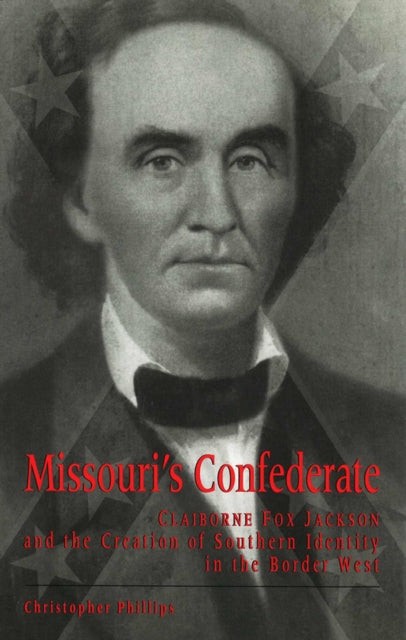 Book cover of: Missouri's Confederate. By: Christopher Phillips