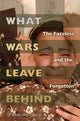 Book cover of: What Wars Leave Behind. By: J. Malcolm Garcia