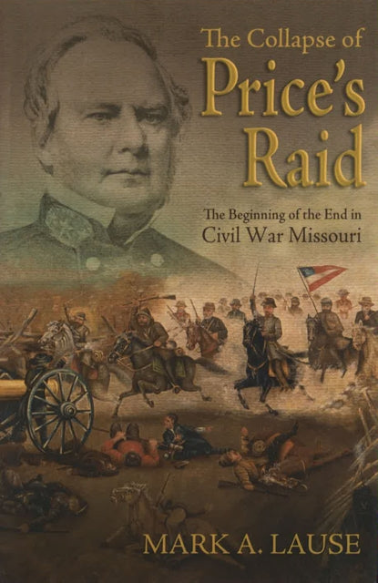 Book cover of: Collapse of Price's Raid. By: Mark A. Lause