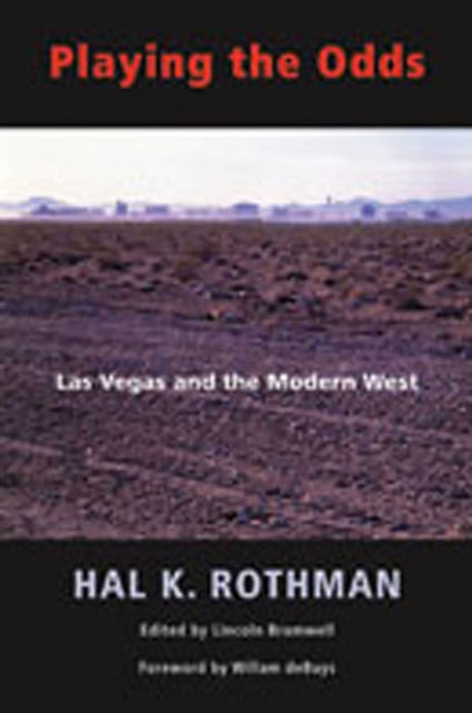 Book cover of: Playing the Odds. By: Rothman, Hal, Hal K. Rothman