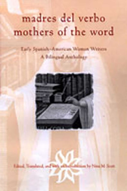 Book cover of: Madres Del Verbo/Mothers of the Word. By: Nina M. Scott