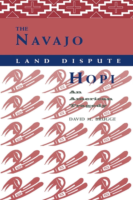 Book cover of: Navajo-Hopi Land Dispute. By: David M. Brugge