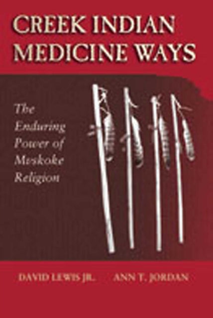 Book cover of: Creek Indian Medicine Ways
