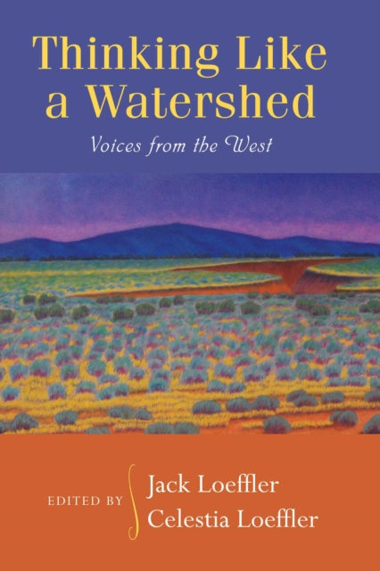 Book cover of: Thinking Like a Watershed. By: Jack Loeffler