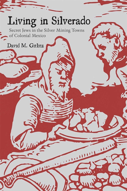 Book cover of: Living in Silverado. By: David M. Gitlitz