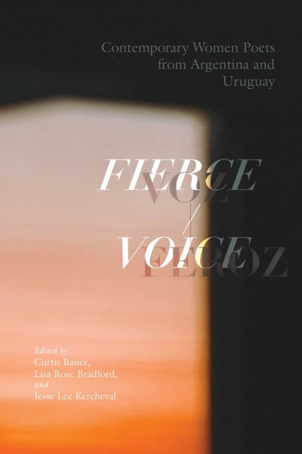 Book cover of: Fierce Voice / Voz Feroz. By: Jesse Lee Kercheval