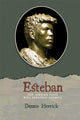 Book cover of: Esteban. By: Dennis Herrick