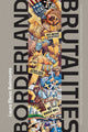 Book cover of: Borderland Brutalities
