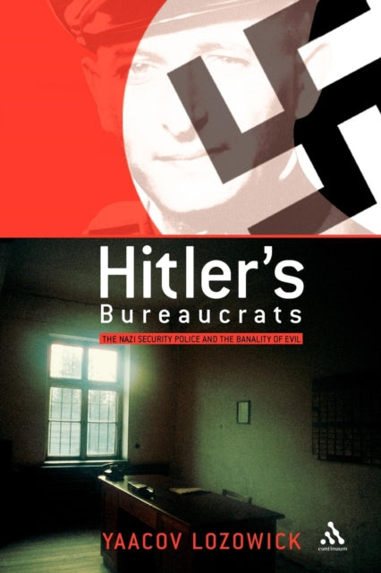 Book cover of: Hitler's Bureaucrats. By: Yaacov Lozowick