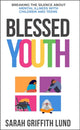 Book cover of: Blessed Youth. By: Sarah Griffith Lund