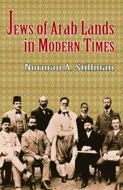 Book cover of: Jews of Arab Lands in Modern Times. By: Norman A. Stillman
