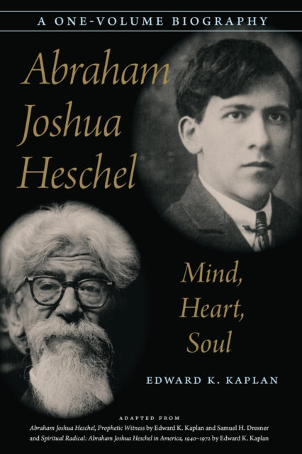 Book cover of: Abraham Joshua Heschel. By: Edward K. Kaplan