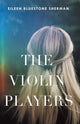 Book cover of: Violin Players. By: Eileen Bluestone Sherman