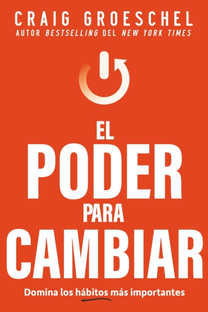 Book cover of: El poder para cambiar. By: Craig Groeschel