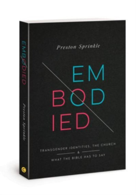 Book cover of: Embodied. By: Preston M. Sprinkle