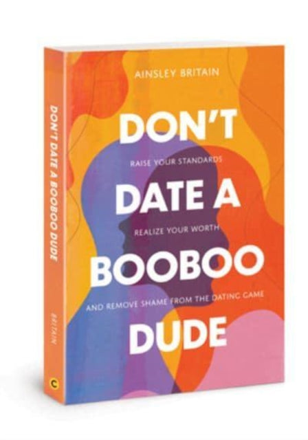 Book cover of: Dont Date a Booboo Dude. By: Ainsley Britain