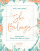 Book cover of: She Belongs - Includes 6-Sessi. By: Katy McCown