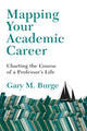 Book cover of: Mapping Your Academic Career – Charting the Course of a Professor`s Life