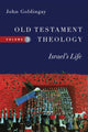 Book cover of: Old Testament Theology – Israel`s Life. By: John Goldingay