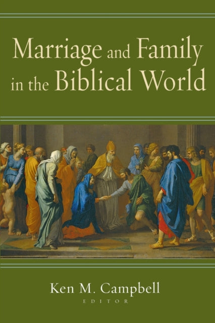 Book cover of: Marriage & Family in the Biblical W. By: Ken M. Campbell