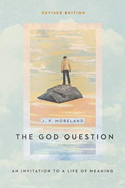 Book cover of: God Question – An Invitation to a Life of Meaning. By: J. P. Moreland