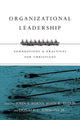 Book cover of: Organizational Leadership – Foundations and Practices for Christians
