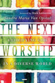 Book cover of: Next Worship – Glorifying God in a Diverse World. By: Sandra Maria Van Opstal