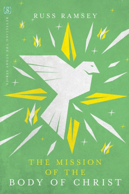 Book cover of: Mission of the Body of Christ. By: Russ Ramsey