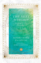 Book cover of: Next Worship – Glorifying God in a Diverse World. By: Sandra Maria Van Opstal