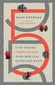 Book cover of: Five Things Theologians Wish Biblical Scholars Knew. By: Hans Boersma