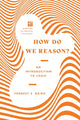 Book cover of: How Do We Reason? – An Introduction to Logic. By: Forrest E. Baird