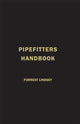 Book cover of: Pipefitters Handbook