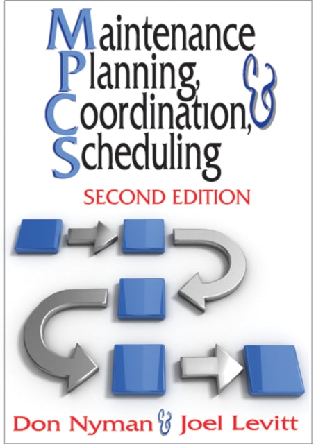 Book cover of: Maintenance Planning, Coordination, & Scheduling. By: Don Nyman