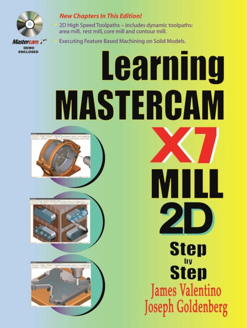 Book cover of: Learning Mastercam X7 Mill 2D Step by Step. By: James Valentino