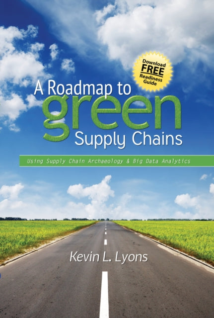 Book cover of: Roadmap to Green Supply Chains. By: Kevin Lyons