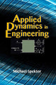 Book cover of: Applied Dynamics in Engineering. By: Michael B. Spektor