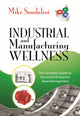 Book cover of: Industrial and Manufacturing Wellness. By: Mike Sondalini