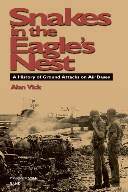 Book cover of: Snakes in the Eagle's Nest. By: Alan Vick