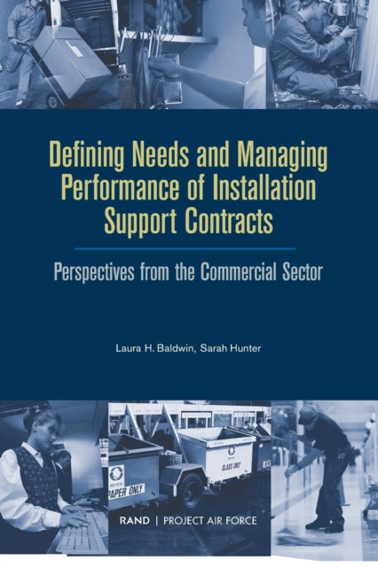 Book cover of: Defining Needs and Managing Performance of Installation Support Contracts. By: Laura H. Baldwin