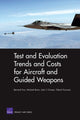 Book cover of: Test and Evaluation Trends and Costs for Aircraft and Guided Weapons. By: Bernard Fox
